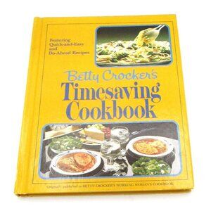 Betty Crockers Timesaving Cookbook Featuring Quick-And-Easy & Do-Ahead Recipes H